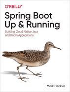 Portada de Spring Boot: Up and Running: Building Cloud Native Java and Kotlin Applications