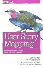 Portada de User Story Mapping: Discover the Whole Story, Build the Right Product
