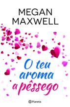 Portada de O Teu Aroma a Pêssego (Ebook)