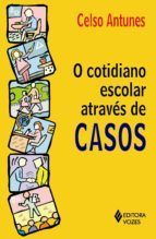 Portada de O cotidiano escolar atrav&eacute;s de casos (Ebook)