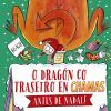 O drag&oacute;n co traseiro en chamas Antes de Nadal!