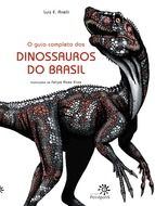 Portada de O guia completo dos dinossauros do Brasil (Ebook)
