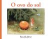 O Ovo Do Sol De Elsa Beskow