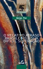 Portada de O relativo atraso brasileiro e sua difícil superação (Ebook)