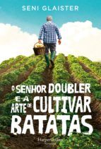 Portada de O senhor doubler e a arte de cultivar batatas (Ebook)