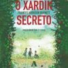 O xard&iacute;n secreto