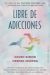 Portada de LIBRE DE ADICCIONES, de Deepak Chopra