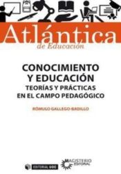 Portada de CONOCIMIENTO Y EDUCACIÓN . TEORÍAS Y PRÁCTICAS EN EL CAMPO PEDAGÓGICO