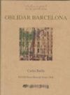 OBLIDAR BARCELONA