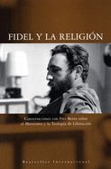 Portada de Fidel y la Religion: Conversaciones Con Frei Betto Sobre el Marxismo y la Teologia de la Liberacion