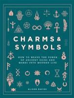 Portada de Charms & Symbols: How to Weave the Power of Ancient Signs and Marks Into Modern Life