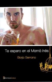 Portada de Te espero en el Mama Inés (Ebook)