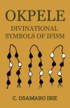 OKPELE DIVINATIONAL SYMBOLS OF IFISM