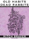 OLD HABITS DEAD RABBITS - American Traditional Tattoo Inspired Line Work
