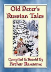 Portada de OLD PETERS RUSSIAN TALES - 20 illustrated Russian Children's Stories (Ebook)