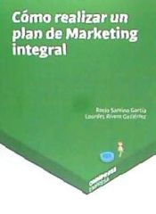 Portada de CÓMO REALIZAR UN PLAN DE MARKETING INTEGRAL