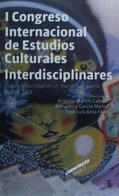 Portada de I CONGRESO INTERNACIONAL DE ESTUDIOS CULTURALES INTERDISCIPLINARES