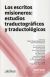 Portada de LOS ESCRITOS MISIONEROS: ESTUDIOS TRADUCTOGRÁFICOS Y TRADUCTOLÓGICOS, de Miguel Ángel Vega