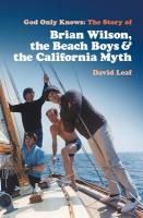 Portada de God Only Knows: The Story of Brian Wilson, the Beach Boys and the California Myth
