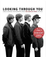 Portada de Looking Through You: Rare and Unseen Photographs from the Beatles Monthly Archive (Concert Edition)