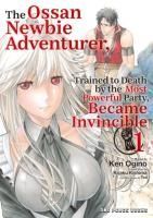 Portada de The Ossan Newbie Adventurer, Trained to Death by the Most Powerful Party, Became Invincible Volume 1