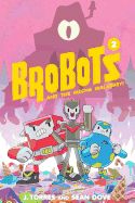 Portada de Brobots Volume 2: And the Mecha Malarkey