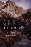 Portada de The Ghosts Who Travel with Me: A Literary Pilgrimage Through Brautigan's America