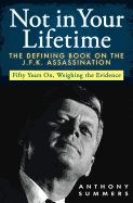 Portada de Not in Your Lifetime: The Defining Book on the J.F.K. Assassination