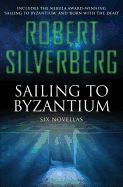 Portada de Sailing to Byzantium: Six Novellas