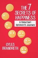 Portada de The 7 Secrets of Happiness: A Reluctant Optimist's Journey