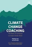 Portada de Climate Change Coaching: The Power of Connection to Create Climate Action