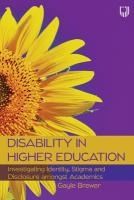 Portada de Disability in Higher Education: Investigating Identity, Stigma and Disclosure amongst Academics