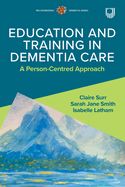 Portada de Education and Training in Dementia Care: A Person-Centred Approach