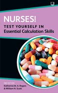 Portada de Nurses! Test Yourself in Essential Calculation Skills