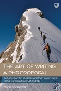 Portada de The Art of Writing a PhD Proposal: A flying start for students and supervisors in the transition from MA to PhD