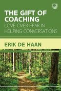 Portada de The Gift of Coaching: Love Over Fear in Helping Conversations