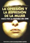 OPRESION Y LA REPRESION DE LA MUJER VISTA POR LA HISTORIA DE