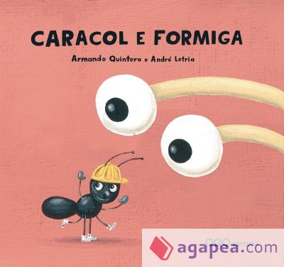 Caracol e Formiga