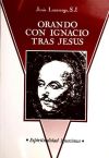 ORANDO CON IGNACIO TRAS JESUS