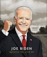 Portada de Joe Biden: Quotes to Live by