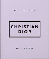 Portada de The Little Guide to Christian Dior: Style to Live by