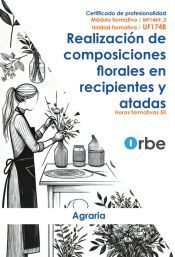 Portada de UF1748/MF1469_2. Realizaci&oacute;n de composiciones florales en recipientes y atadas. AGAJ0110