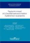 ORGANIZACIÓN TERRITORIAL DE LA COMUNIDAD AUTÓNOMA DE ANDALUCIA. EL GOBIERNO LOCAL Y SUS PERSPECTIVAS.