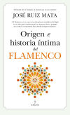 ORIGEN E HISTORIA ?NTIMA DEL FLAMENCO