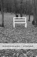 Portada de The Bench in the Garden: An Inquiry Into the Scopic History of a Bench