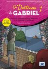 OS DESTINOS DE GABRIEL 1. HISTÓRIAS COM EXERCÍCIOS GRAMATICAIS E DE INTERPRETAÇÃO TEXTUAL