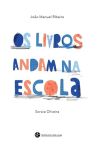 OS LIVROS ANDAM NA ESCOLA.(INFANTIL)