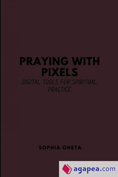 Praying with Pixels