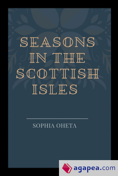 Seasons in the Scottish Isles