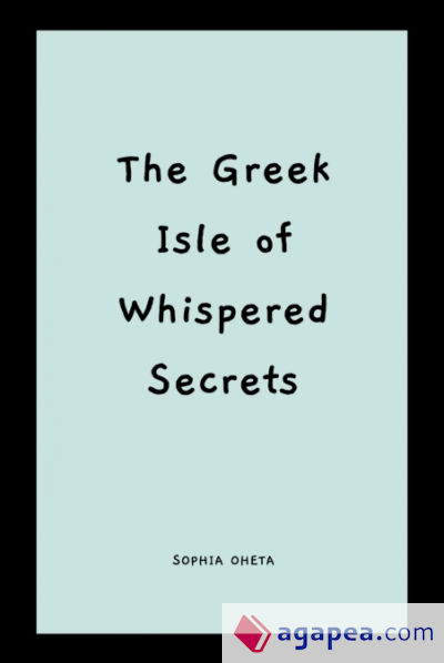 The Greek Isle of Whispered Secrets